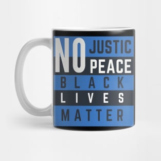 No Justice No Peace Black Lives Matter Mug